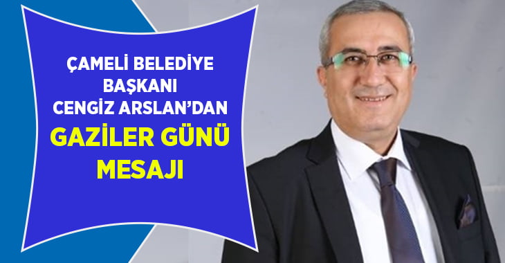 Başkan Arslan’dan Gaziler Günü Mesajı