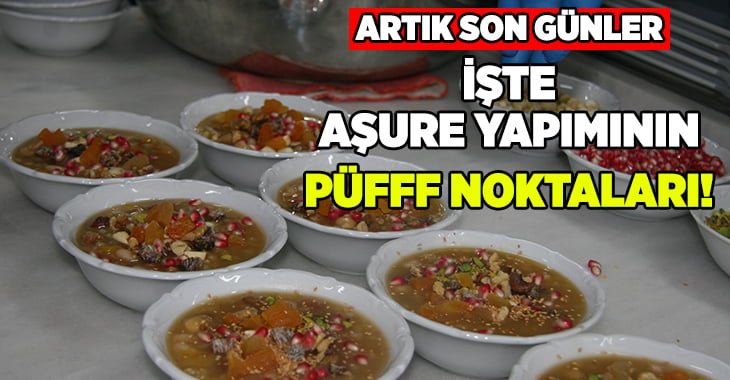 Aşure ustaları işin püf noktalarını anlattı