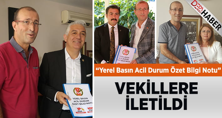 “Yerel Basın Acil Durum Özet Bilgi Notu” vekillere iletildi