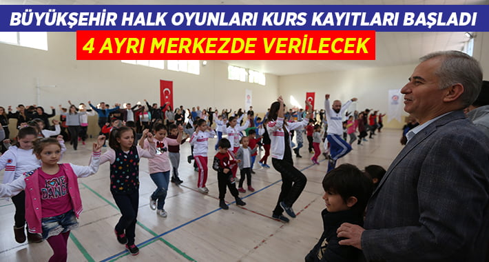 Büyükşehir halk oyunları kurs kayıtları başladı