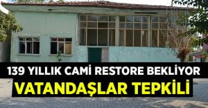 139 yıllık cami restore edilmeyi bekliyor