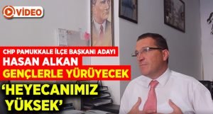 CHP Pamukkale ilçe başkanı adayı Alkan, gençlerle yürüyecek