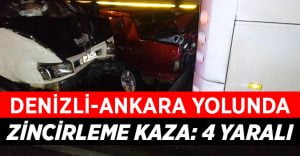 Denizli-Ankara karayolunda zincirleme kaza: 4 yaralı