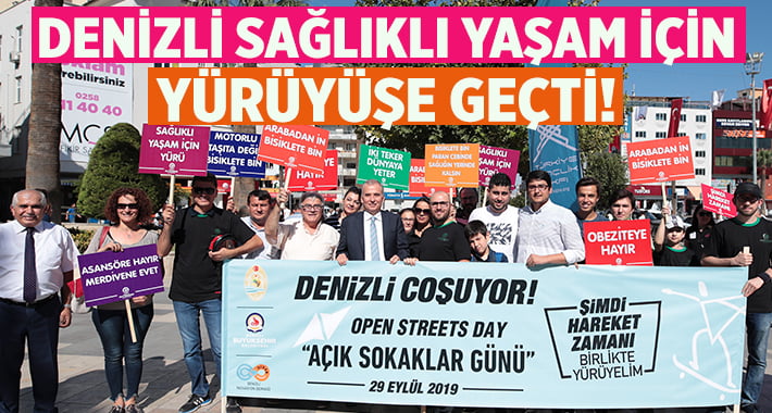 Denizli sağlıklı yaşam için yürüyüşe geçti!