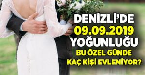 Denizli’de 09.09.2019 yoğunluğu