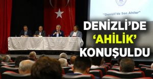 “Denizli’de Ticaretin Derin Kökleri: Ahilik”