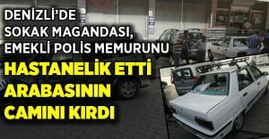 Denizli’de emekli polis memuruna saldırı