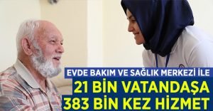 21 bin vatandaşa 383 bin kez hizmet