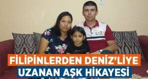 Filipinler den, Denizli’ye uzanan aşk hikayesi 7. yılında!