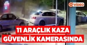 Kontrolden çıkan otomobilin 11 araca çarpması güvenlik kamerasında