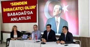 Babadağ’da ‘Senden İhracatçı Olur’ projesi anlatıldı