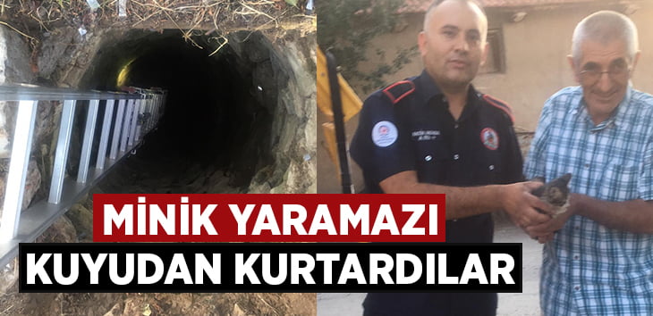 Minik yaramızı kuyudan kurtardılar