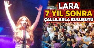 Şarkıcı Lara Çallıları coşturdu