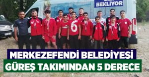 Merkezefendi Belediyesi güreş takımından 5 derece