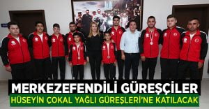 Merkezefendili güreşçiler Hüseyin Çokal Yağlı Güreşleri’ne katılacak