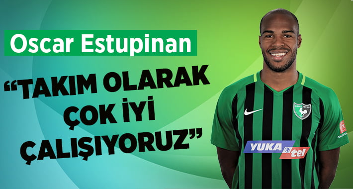 Oscar Estupinan: “Takım olarak çok iyi çalışıyoruz”