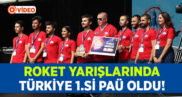 Roket Yarışmaları Yüksek İrtifa dalında Türkiye 1.si PAÜ’lüler oldu!