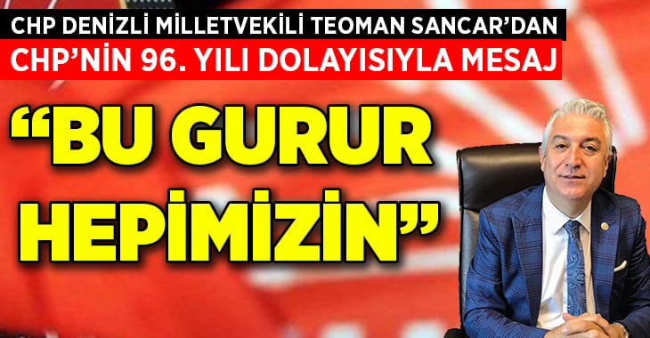 Vekil Sancar’dan CHP’nin 96. yılı dolayısıyla mesaj yayımladı