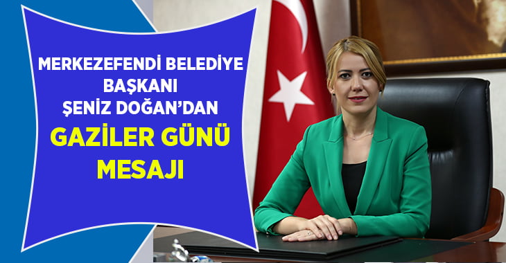 Başkan Doğan’dan Gaziler Günü mesajı