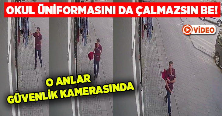 Telde asılı okul üniformasını çaldı