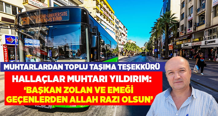 Muhtarlardan toplu taşıma için Başkan Zolan’a teşekkür