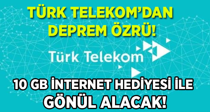 Türk Telekom’dan internet hediyeli deprem özrü!