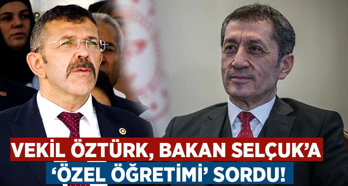 Öztürk’ten Bakan Selçuk’a ‘özel eğitim’ soruları!