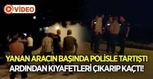 Yanan aracının başında polisle tartıştı ardından kıyafetlerini çıkarıp kaçtı