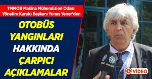 Yunus Yener’den otobüs yangınları hakkında çarpıcı açıklamalar