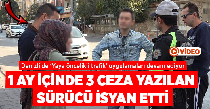 1 ay içinde 3 ceza yedi, isyan etti