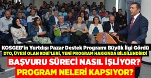 KOSGEB’in Yurtdışı Pazar Destek Programı Büyük İlgi Gördü