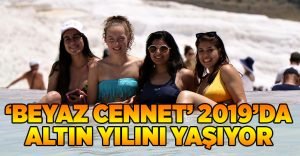 Pamukkale 2019’da ‘Altın Yılını’ yaşıyor