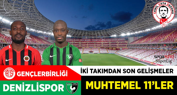 Yukatel Denizlispor, Gençlerbirliği deplasmanına çıkıyor… Son Gelişmeler!