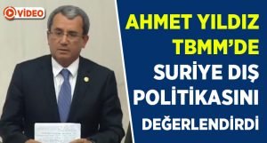 Ahmet Yıldız TBMM’de Suriye’ye yönelik operasyonu değerlendirdi