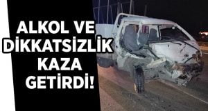 Alkol ve Dikkatsizlik kaza getirdi!