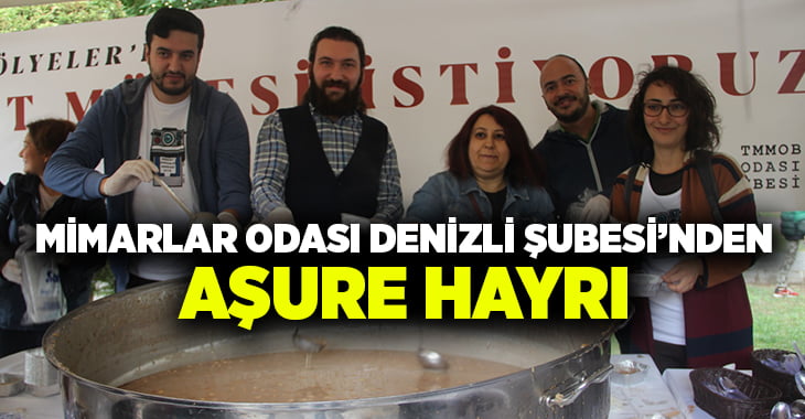 Mimarlar Odası Denizli Şubesi’nde aşure hayrı