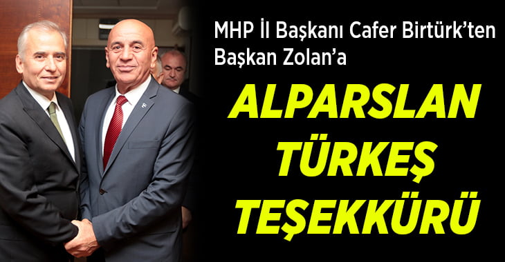 MHP Denizli İl Başkanı Cafer Birtürk’ten, Başkan Zolan’a teşekkür