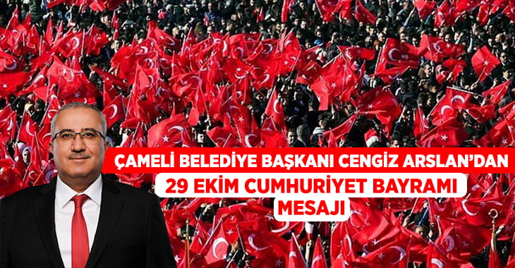 Cengiz Arslan’dan 29 Ekim Cumhuriyet Bayramı mesajı