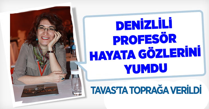 Denizlili profesör hayata gözlerini yumdu