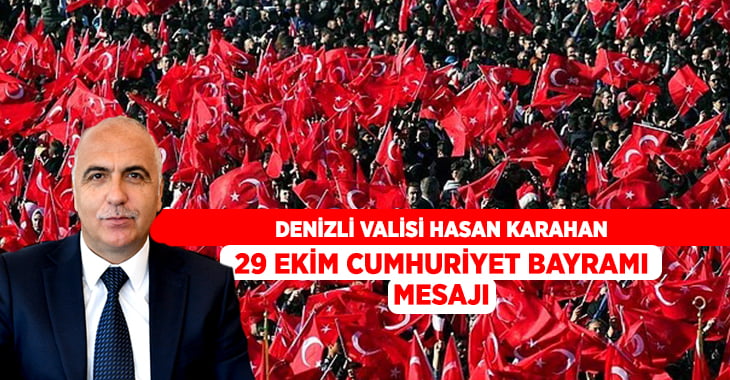 Vali Hasan Karahan’dan Cumhuriyet Bayramı mesajı