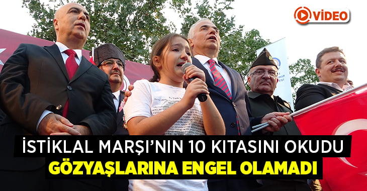 İstiklal Marşı’nın on kıtasını ezbere okudu, gözyaşlarına boğuldu