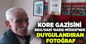 Kore gazisini Seul’daki ‘Barış Müzesi’nde duygulandıran fotoğraf