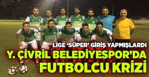 Lige süper giriş yapan Yeşil Çivril Belediyespor’da şok!