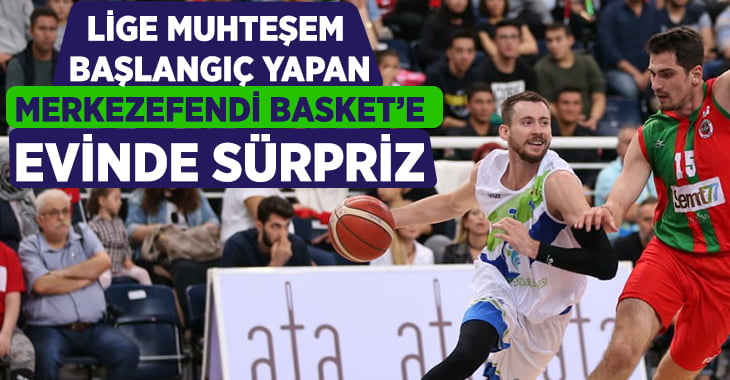 Merkezefendi Basket’e evinde sürpriz