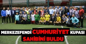 Merkezefendi Cumhuriyet Kupası sahibini buldu