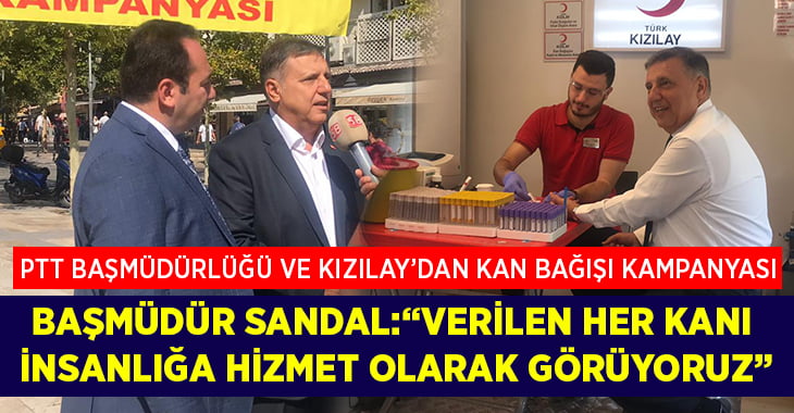 PTT ve Kızılay’dan Denizli’de kan bağışı kampanyası