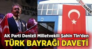 Şahin Tin’den Türk Bayrağı daveti