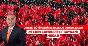 Başkan Osman Zolan’ dan 29 Ekim Cumhuriyet Bayramı mesajı