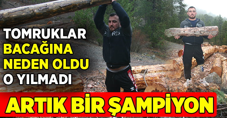 Bacağının kopmasına sebep olan tomruklarla çalışıp halter şampiyonu oldu