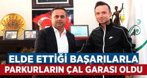 ‘Parkurların Çal garası Ersin’i’